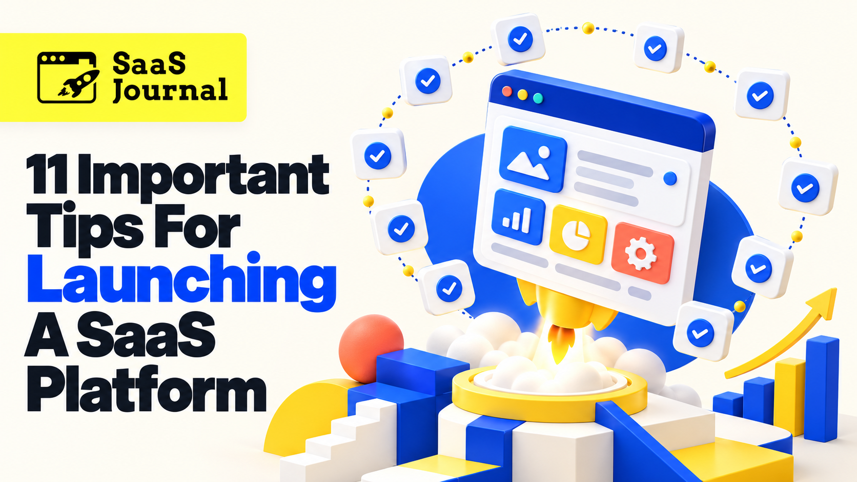 11 Important Tips For Launching A SaaS Platform